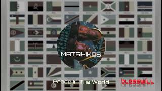 Matshikos Peace In The World [upl. by Labina]