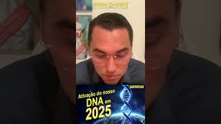 2025 será o ano da nossa ativação do DNA [upl. by Rehpoitsirhc]