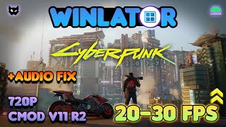 WINLATOR  CYBERPUNK 2077   Audio fix  Cmod v11 r2 [upl. by Anitaf415]