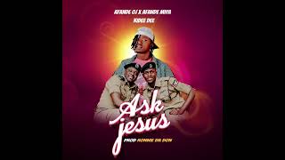 Ask Jesus  afande miah Afande Oj Kidee Dee  official Audio [upl. by Nylla]