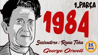 1984  George Orwell Sesli Kitap 1Parça Rana Toka [upl. by Sucerdor]