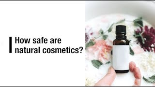 How safe are natural cosmetics [upl. by Pirnot]