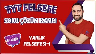 Varlık Felsefesi1  25 Günde TYT Felsefe Soru Çözüm Kampı 4Gün  10sınıf  TYT 2024 [upl. by Adnomal]