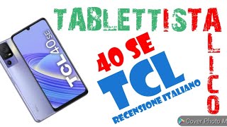 TCL 40 SE2023recensione ITALIANO [upl. by Unders]