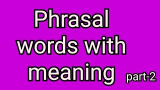 Phrasal verbs with meaning phrasal verbs english grammar [upl. by Siclari]