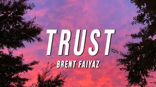 Brent Faiyaz  Trust Lyrics [upl. by Euqinomod437]