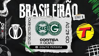 CORITIBA X GOIÁS AOVIVO CAMPEONATO BRASILEIRO SÉRIE B  RÁDIO TRANSAMÉRICA CURITIBA 27092024 [upl. by Norrat]