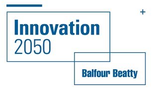 Balfour Beatty  Innovation 2050  CGI Site of the Future [upl. by Joice]