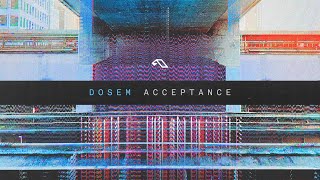 Dosem  Acceptance [upl. by Nhabois186]