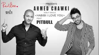 Chawki  Habibi I Love You Ft Pitbull EXCLUSIVE  شوقي [upl. by Fishman490]