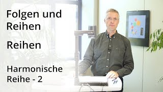 Folgen und Reihen  Harmonische Reihe  weitere Erläuterung [upl. by Gemmell]