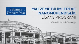 Sabancı Üniversitesi Malzeme Bilimleri ve Nanomühendislik Lisans Programı [upl. by Frederique]