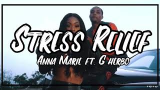 Anne Marie  Stress Relief Lyrics ft G Herbo [upl. by Goines]