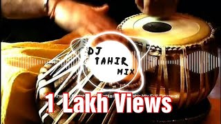 MeraKhwajaBadshahHaiTablaMix  DJ Tahir Mix  Full Qawwali [upl. by Schwerin]