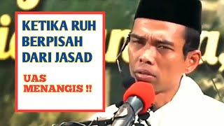 Uas menangis Ketika Keluar Ruh Dari Jasad CPI [upl. by Alethea553]