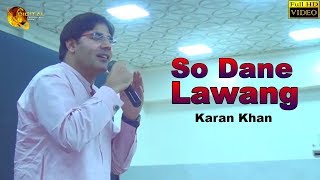 Pashto New Song 2018  So Dane Lawang  Karan Khan  Full Hd Video [upl. by Etteve]