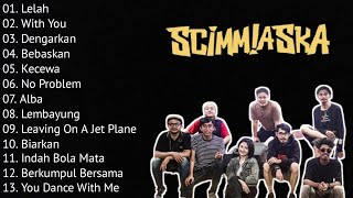 SCIMMIASKA FULL ALBUM  KUMPULAN LAGU TERBAIK [upl. by Berri]