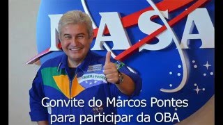 Convite do Marcos Pontes para alunos participarem da OBA [upl. by Ffirahs]