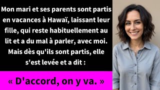 Mon mari et ses parents sont partis en vacances à Hawaï laissant leur fille qui reste [upl. by Mond488]