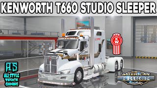 American Truck Simulator V 150  Kenworth T660 Studio Sleeper  Mega Tuning [upl. by Aiyn]