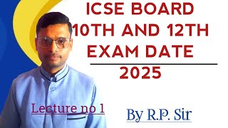 ICSE BOARD EXAM DATE 2025 [upl. by Haliehs]