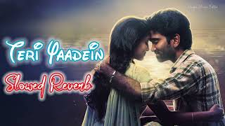 Teri Yaadein Mulakatein  Slowed Reverb Lofi   Atif Aslam  Shreya Singhal  Romantic Song🥰😇 [upl. by Marbut951]