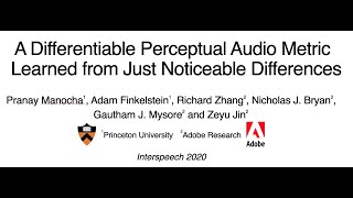 Interspeech 2020 A Differentiable Perceptual Audio Metric Learned from Just Noticeable Differences [upl. by Leirda]