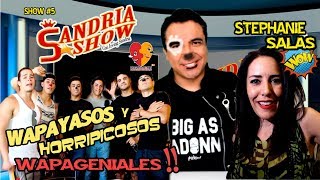 WAPAYASOS Y HORRIPICOSOS una plática WAPAGENIAL Y STEPHANIE SALAS regresa a los 90s  SANDRIA SHOW [upl. by Iarahs]