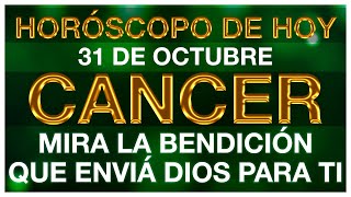 CANCER HORÓSCOPO DE HOY 🤩🤑🥰 31 DE OCTUBRE 2024  CANCER HOY ♋ CANCER TAROT [upl. by Anihpesoj]