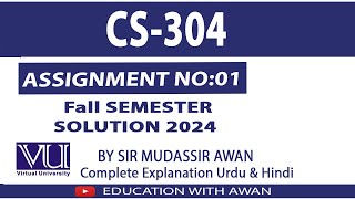 CS304 Fall Semester Assignment 1 Solution 2024  Solution BY EDUCATION WITH AWAN [upl. by Ross]