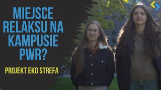 Miejsce relaksu na kampusie Pwr  Projekt EKO STREFA [upl. by Wallache]