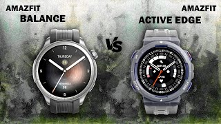 Amazfit Balance VS Amazfit Active Edge [upl. by Nnairam]