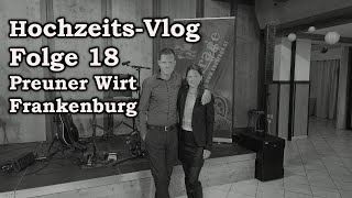 Hochzeits Vlog I Folge 18 I Preuner Wirt [upl. by Previdi]