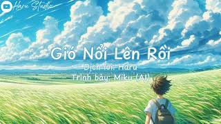 Official Lyrics Video Gió Nổi Lên Rồi Lời Việt [upl. by Carole]