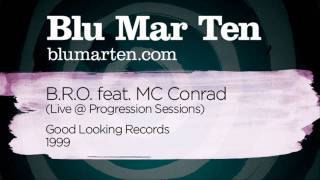 Blu Mar Ten  BRO feat MC Conrad Live  Progression Sessions Good Looking Recs 1999 [upl. by Eudora]