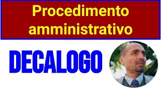 Il decalogo del  PROCEDIMENTO AMMINISTRATIVO 22012020 [upl. by Aniaz219]