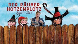 Der Räuber Hotzenplotz  Buch 1  Teil 1  Abenteuergeschichte für Kinder  Kinderbuchklassiker [upl. by Oremoh]