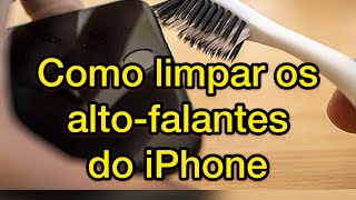 Como limpar os altofalantes do iPhone [upl. by Mariken]