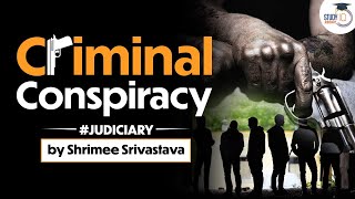 Criminal conspiracy under Section 120A and Section 120B of IPC  Studyiq Judiciary [upl. by Yorel584]