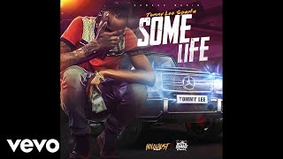 Tommy Lee Sparta  Some Life Official Audio [upl. by Laurene]