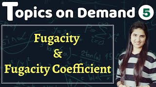 FugacityFugacity CoefficientFugacity and its determinationConceptsThermodynamicsProblems [upl. by Ilil]