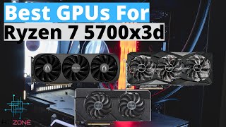 Top 3 Best GPUs For Ryzen 7 5700X3D In 2024 [upl. by Netsryk]