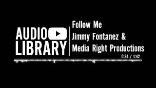 Follow Me  Jimmy Fontanez amp Media Right Productions [upl. by Ayama]