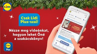 Legyen Öné az ajándék szakácskönyv a Lidl Plusszal  Lidl Magyarország [upl. by Jeff]