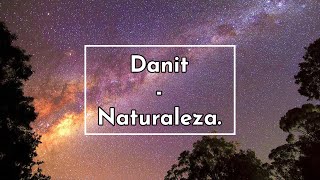 Danit  Naturaleza Lyrics  Letra [upl. by Kirat]