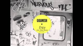 Gigamesh  Enjoy Oliver Remix [upl. by Blanding517]