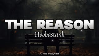 The Reason  Hoobastank Lyrics [upl. by Kooima]