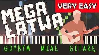 🎹 Gdybym miał gitarę  Piano Tutorial MEGA ŁATWA wersja 🎵 NUTY W OPISIE 🎼 [upl. by Arly]