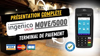 Ingenico Move 5000  Présentation du Nouveau TPE orienté pour les professionnels et commerçants [upl. by Alurd]