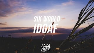 Sik World  Idgaf Lyrics Lyric Video [upl. by Nylkoorb]